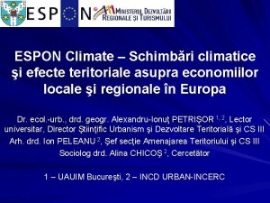 ESPON Climate Schimbri climatice i efecte teritoriale asupra