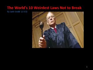 The Worlds 10 Weirdest Laws Not to Break