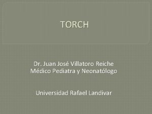 TORCH Dr Juan Jos Villatoro Reiche Mdico Pediatra