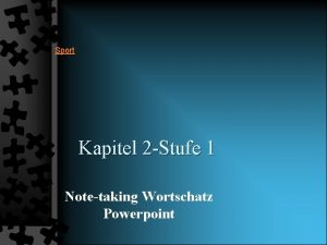 Sport Kapitel 2 Stufe 1 Notetaking Wortschatz Powerpoint