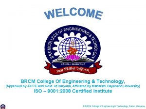 BRCM College Of Engineering Technology Approved by AICTE