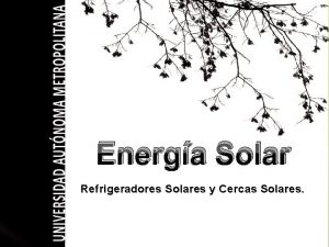 Energa Solar Refrigeradores Solares y Cercas Solares Energa