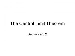 The Central Limit Theorem Section 9 3 2