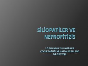 SLOPATLER VE NEFROFTZS STANBUL TIP FAKLTES OCUK SALII