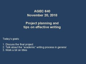 AGEC 640 November 20 2018 Project planning and