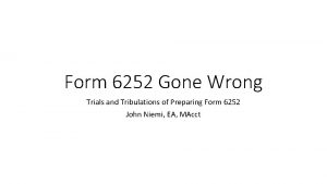 Form 6252 Gone Wrong Trials and Tribulations of