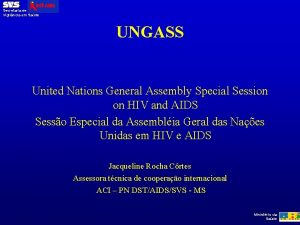 Secretaria de Vigilncia em Sade UNGASS United Nations