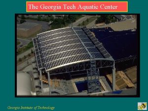 The Georgia Tech Aquatic Center Georgia Institute of