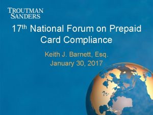 th 17 National Forum on Prepaid Card Compliance