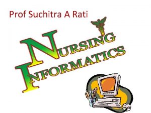 Prof Suchitra A Rati INTRODUCTION INFORMATICS Karl Steinbach