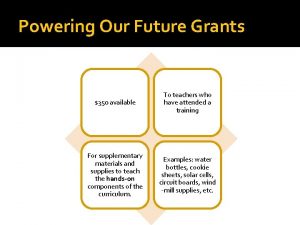 Powering Our Future Grants 350 available To teachers