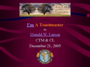 Im A Toastmaster By Donald W Larson CTM