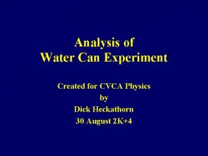 Analysis of Water Can Experiment Created for CVCA