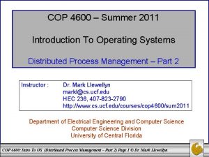 COP 4600 Summer 2011 Introduction To Operating Systems