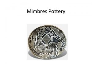 Mimbres Pottery The decorations often tell a story