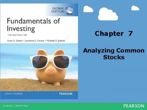 Chapter 7 Analyzing Common Stocks Analyzing Common Stocks