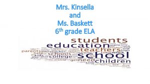 Mrs Kinsella and Ms Baskett 6 th grade