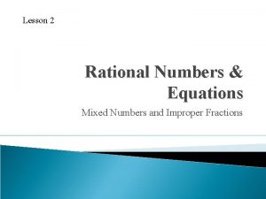 Lesson 2 Rational Numbers Equations Mixed Numbers and