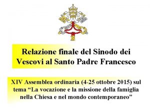 Relazione finale del Sinodo dei Vescovi al Santo