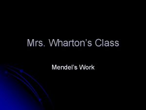 Mrs Whartons Class Mendels Work Mendels Experiments l