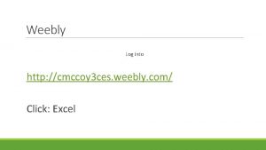 Weebly Log into http cmccoy 3 ces weebly