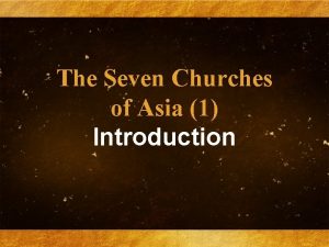 The Seven Churches of Asia 1 Introduction Johns