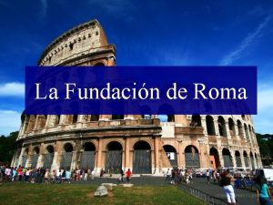 La Fundacin de Roma Geografa de Italia Italia