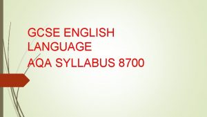 GCSE ENGLISH LANGUAGE AQA SYLLABUS 8700 LO AO