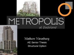 Mathew Nirenberg AE Senior Thesis Structural Option Existing