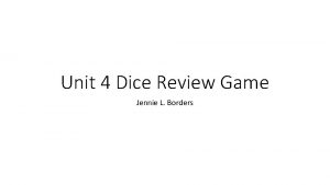 Unit 4 Dice Review Game Jennie L Borders