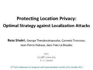 Protecting Location Privacy Optimal Strategy against Localization Attacks