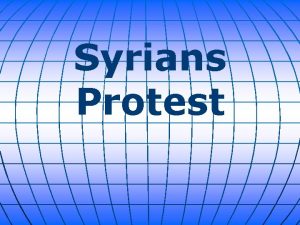 Syrians Protest Syrians are protesting Russia and its