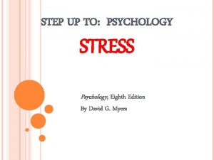 STEP UP TO PSYCHOLOGY STRESS Psychology Eighth Edition