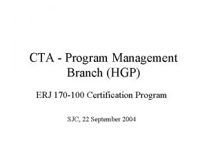 CTA Program Management Branch HGP ERJ 170 100