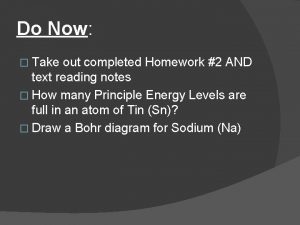 Do Now Take out completed Homework 2 AND