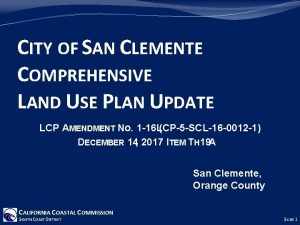 CITY OF SAN CLEMENTE COMPREHENSIVE LAND USE PLAN