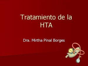 Tratamiento de la HTA Dra Mirtha Pinal Borges