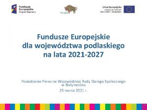 Fundusze Europejskie dla wojewdztwa podlaskiego na lata 2021