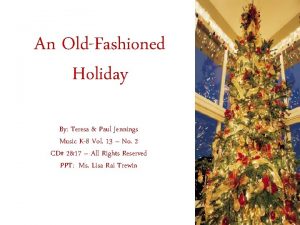 An OldFashioned Holiday By Teresa Paul Jennings Music