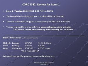 CORC 1332 Review for Exam 1 Exam 1