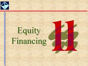 Equity Financing Learning Objectives 1 Identify the rights