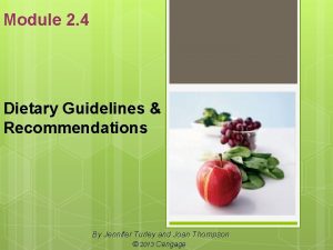 Module 2 4 Dietary Guidelines Recommendations By Jennifer