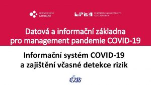 Datov a informan zkladna pro management pandemie COVID19