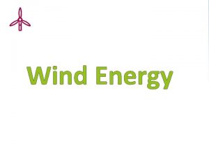 Wind Energy Its Electrifying Almost Everything you wanted