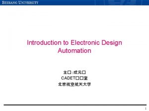 Introduction to Electronic Design Automation CADET 1 Placement