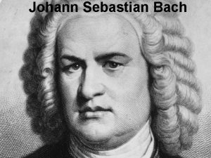 Johann Sebastian Bach Eisenach 1685 1695 Johann Sebastian