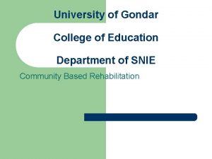 University of Gondar College of Education Department of