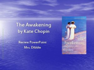 The Awakening by Kate Chopin Review Power Point