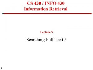 CS 430 INFO 430 Information Retrieval Lecture 5