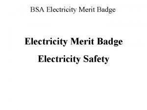 BSA Electricity Merit Badge Electricity Safety BSA Electricity